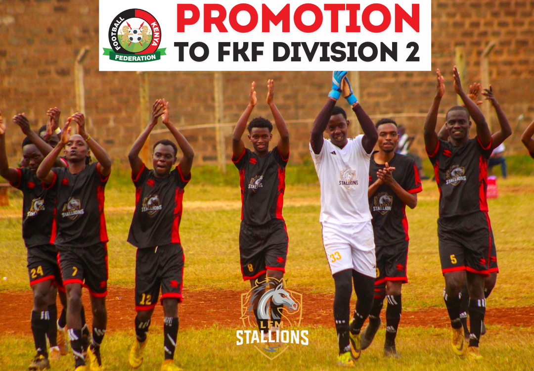 Read more about the article Promotion: LFM Stallions Charge into FKF Division 2